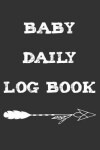 Book cover for Baby Daily Log Book