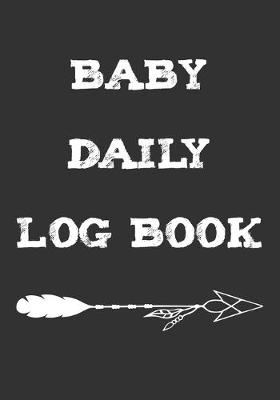 Book cover for Baby Daily Log Book