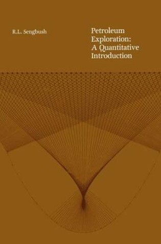 Cover of Petroleum Exploration: A Quantitative Introduction