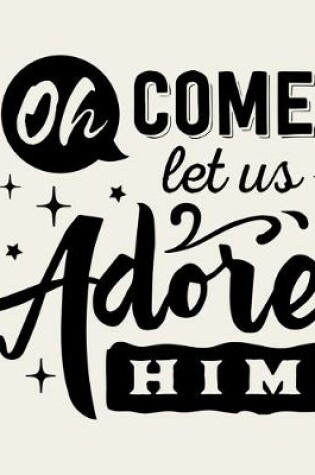 Cover of Oh Come Let Us Adore Him