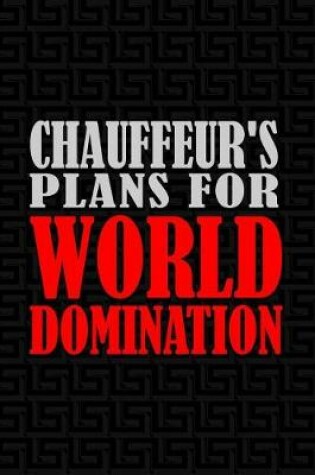 Cover of Chauffeur's Plans for World Domination
