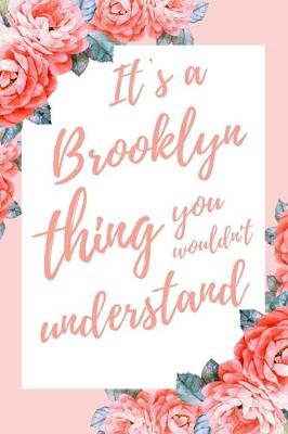 Book cover for It's a Brooklyn Thing You Wouldn't Understand