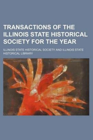 Cover of Transactions of the Illinois State Historical Society for the Year