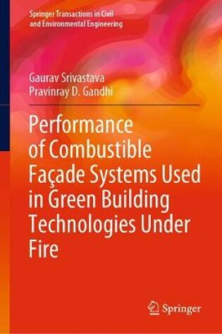 Cover of Performance of Combustible Façade Systems Used in Green Building Technologies Under Fire