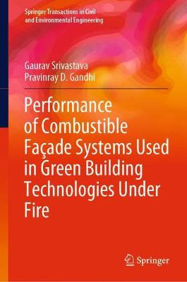 Book cover for Performance of Combustible Façade Systems Used in Green Building Technologies Under Fire