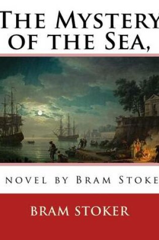 Cover of The Mystery of the Sea, a novel by Bram Stoker