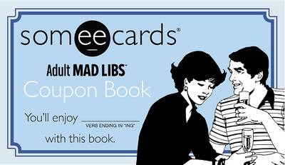 Book cover for Someecards Mad Libs Coupon Book