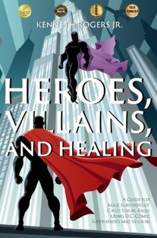 Cover of Heroes, Villains, and Healing