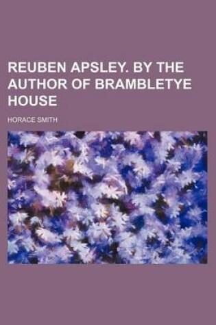 Cover of Reuben Apsley. by the Author of Brambletye House