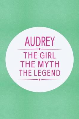 Book cover for Audrey the Girl the Myth the Legend