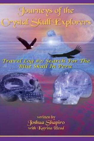 Cover of Journeys of the Crystal Skull Explorers