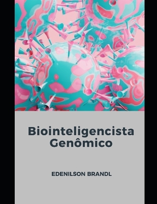 Book cover for Biointeligencista Genômico