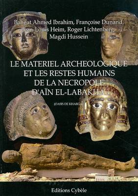Book cover for Le Materiel Archeologique Et Les Restes Humains de la Necropole d'Ain El-Labakha (Oasis de Kharga)