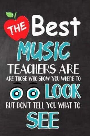 Cover of The Best Music Teachers Are Those Who Show You Where To Look But Don't Tell You What To See