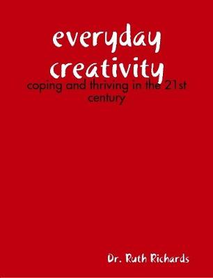 Book cover for Everyday Creativity: Coping and Thriving in the 21st Century