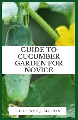Book cover for Guide to Cucumber Garden For Novice