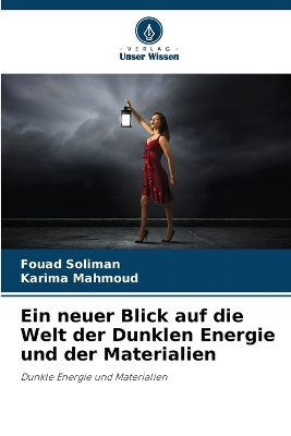 Book cover for Ein neuer Blick auf die Welt der Dunklen Energie und der Materialien