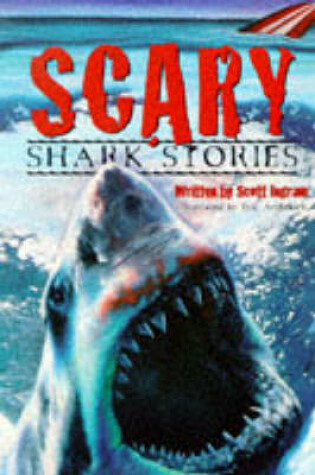 Cover of Scary Shark Stories