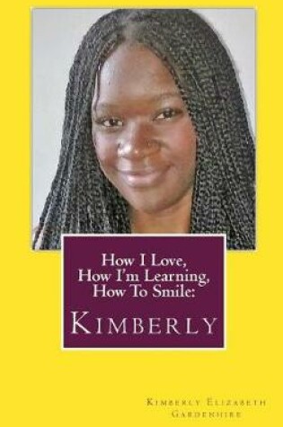 Cover of How I Love, How I'm Learning, How to Smile