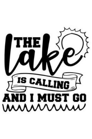 Cover of The Lake Is Calling And I Must Go