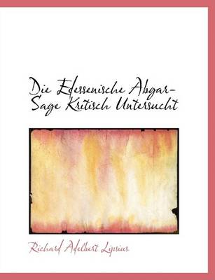 Book cover for Die Edessenische Abgar-Sage Kritisch Untersucht