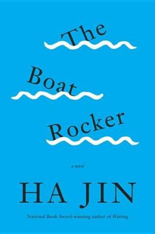 Cover of The Boat Rocker - A Novel