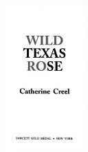 Book cover for Wild Texas Rose #