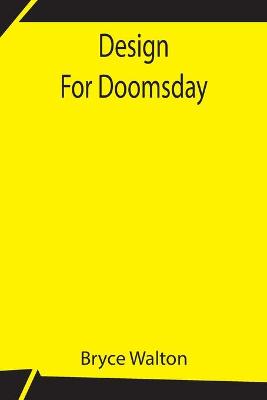 Book cover for Design For Doomsday