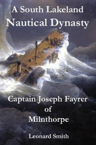 Cover of A South Lakeland Nautical Dynasty