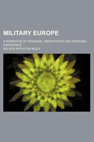 Cover of Military Europe; A Narrative of Personal Observation and Personal Experience
