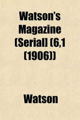 Book cover for Watson's Magazine (Serial] (6,1 (1906))