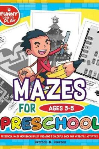 Cover of Preschool Mazes Workbooks Fully Engaging & Colorful