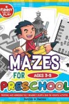 Book cover for Preschool Mazes Workbooks Fully Engaging & Colorful