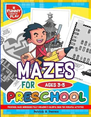 Cover of Preschool Mazes Workbooks Fully Engaging & Colorful