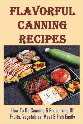 Cover of Flavorful Canning Recipes