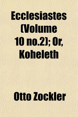 Book cover for Ecclesiastes (Volume 10 No.2); Or, Koheleth