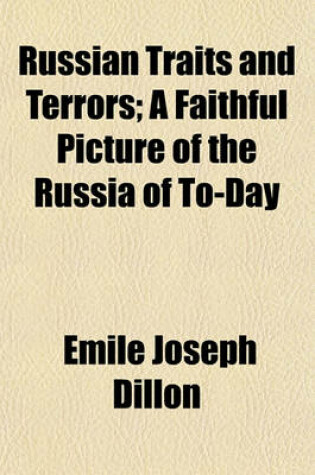 Cover of Russian Traits and Terrors; A Faithful Picture of the Russia of To-Day