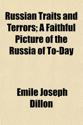 Book cover for Russian Traits and Terrors; A Faithful Picture of the Russia of To-Day