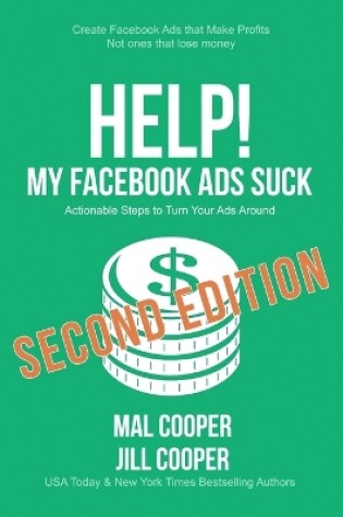 Cover of Help! My Facebook Ads Suck - Second Edition