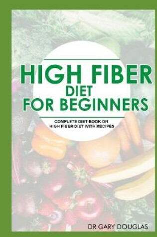 Cover of High Fiber Diet for Beginners