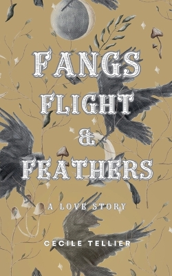 Book cover for Fangs, Flight, & Feathers - A Love Story