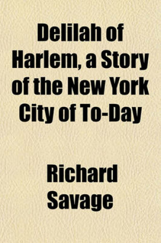 Cover of Delilah of Harlem, a Story of the New York City of To-Day