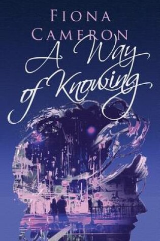 Cover of A Way of Knowing