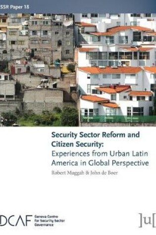 Cover of Security Sector Reform and Citizen Security