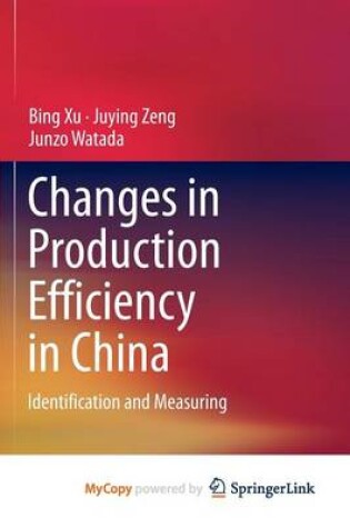 Cover of Changes in Production Efficiency in China