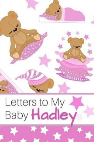Cover of Letters to My Baby Hadley