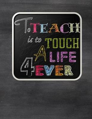 Book cover for Teacher Thank You - To Teach Is to Touch a Life