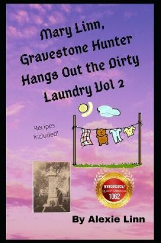 Cover of Mary Linn, Gravestone Hunter Hangs Out the Dirty Laundry