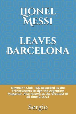 Book cover for Lionel Messi leaves Barcelona