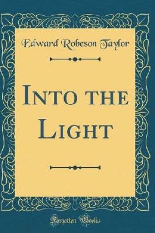 Cover of Into the Light (Classic Reprint)